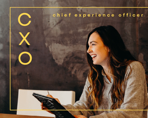 CXO - Chief Experience Officer